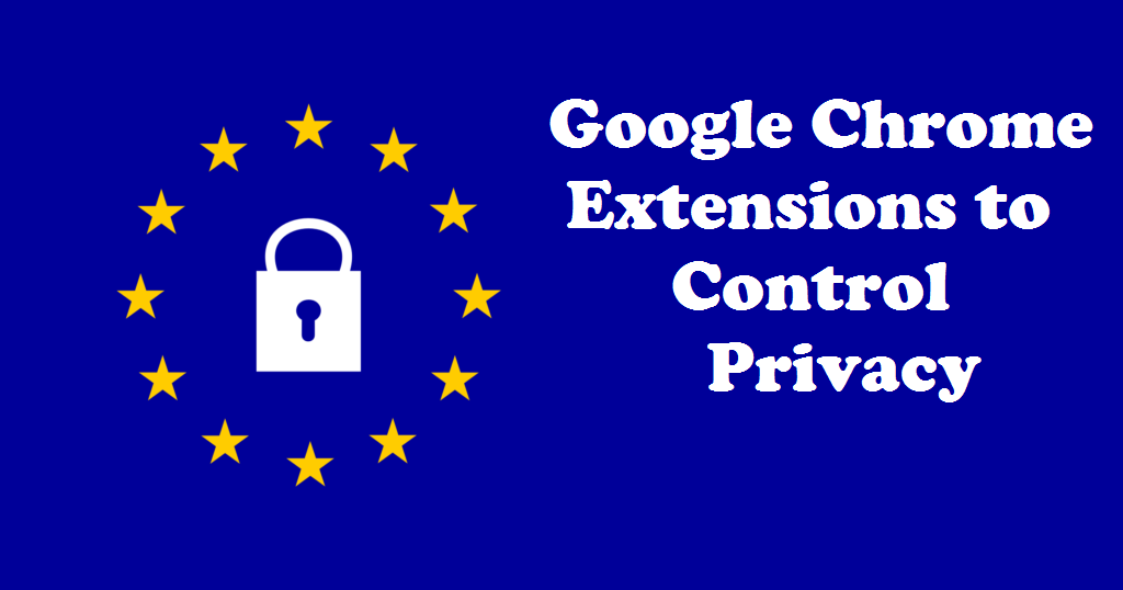 Algumas das principais extensões do Google Chrome para controlar sua privacidade